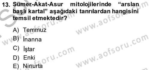 Türk Edebiyatının Mitolojik Kaynakları Dersi 2014 - 2015 Yılı (Final) Dönem Sonu Sınav Soruları 13. Soru