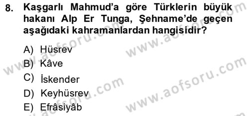 Türk Edebiyatının Mitolojik Kaynakları Dersi 2014 - 2015 Yılı (Final) Dönem Sonu Sınav Soruları 8. Soru