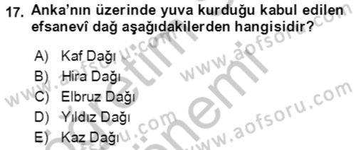 Türk Edebiyatının Mitolojik Kaynakları Dersi 2016 - 2017 Yılı (Vize) Ara Sınav Soruları 17. Soru