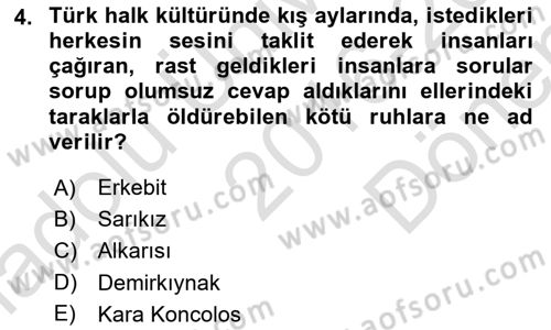Türk Edebiyatının Mitolojik Kaynakları Dersi 2016 - 2017 Yılı (Final) Dönem Sonu Sınav Soruları 4. Soru