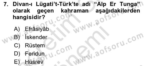 Türk Edebiyatının Mitolojik Kaynakları Dersi 2016 - 2017 Yılı (Final) Dönem Sonu Sınav Soruları 7. Soru