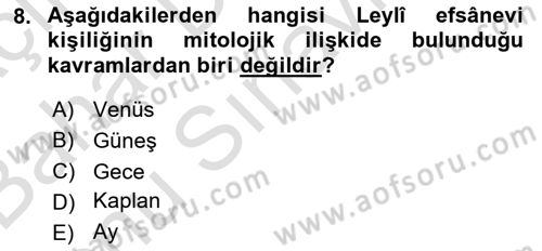 Türk Edebiyatının Mitolojik Kaynakları Dersi 2016 - 2017 Yılı (Final) Dönem Sonu Sınav Soruları 8. Soru