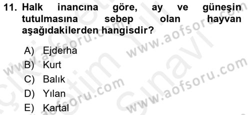 Türk Edebiyatının Mitolojik Kaynakları Dersi 2017 - 2018 Yılı (Vize) Ara Sınav Soruları 11. Soru