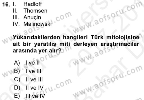 Türk Edebiyatının Mitolojik Kaynakları Dersi 2017 - 2018 Yılı (Vize) Ara Sınav Soruları 16. Soru