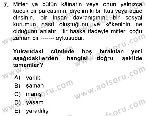 Türk Edebiyatının Mitolojik Kaynakları Dersi 2017 - 2018 Yılı (Vize) Ara Sınav Soruları 7. Soru