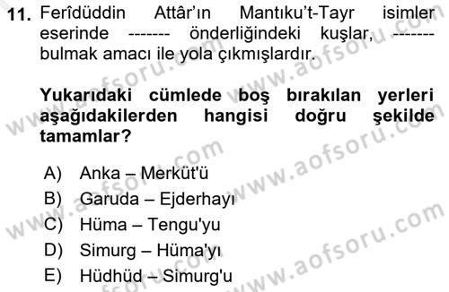 Türk Edebiyatının Mitolojik Kaynakları Dersi 2018 - 2019 Yılı (Final) Dönem Sonu Sınav Soruları 11. Soru