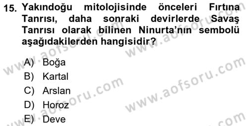 Türk Edebiyatının Mitolojik Kaynakları Dersi 2018 - 2019 Yılı (Final) Dönem Sonu Sınav Soruları 15. Soru