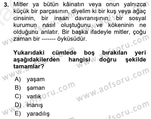 Türk Edebiyatının Mitolojik Kaynakları Dersi 2018 - 2019 Yılı (Final) Dönem Sonu Sınav Soruları 3. Soru