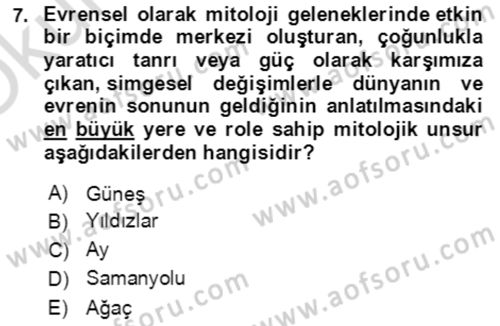 Türk Edebiyatının Mitolojik Kaynakları Dersi 2020 - 2021 Yılı Yaz Okulu Sınav Soruları 7. Soru