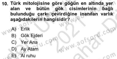 Türk Edebiyatının Mitolojik Kaynakları Dersi 2021 - 2022 Yılı (Vize) Ara Sınav Soruları 10. Soru