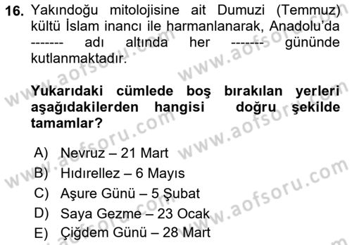 Türk Edebiyatının Mitolojik Kaynakları Dersi 2021 - 2022 Yılı (Final) Dönem Sonu Sınav Soruları 16. Soru