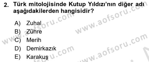 Türk Edebiyatının Mitolojik Kaynakları Dersi 2021 - 2022 Yılı (Final) Dönem Sonu Sınav Soruları 2. Soru