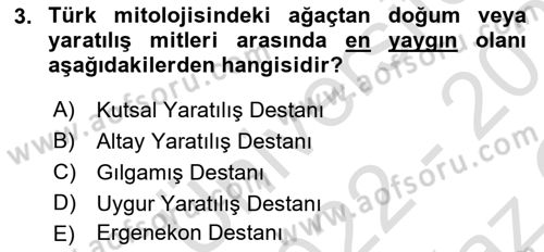 Türk Edebiyatının Mitolojik Kaynakları Dersi 2022 - 2023 Yılı Yaz Okulu Sınav Soruları 3. Soru