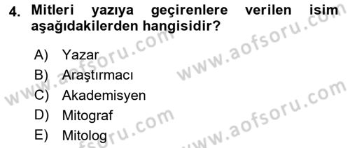 Türk Edebiyatının Mitolojik Kaynakları Dersi 2023 - 2024 Yılı (Vize) Ara Sınav Soruları 4. Soru