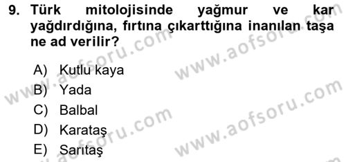 Türk Edebiyatının Mitolojik Kaynakları Dersi 2023 - 2024 Yılı (Vize) Ara Sınav Soruları 9. Soru