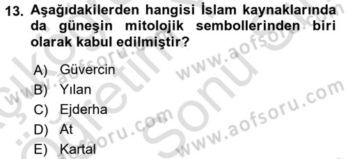 Türk Edebiyatının Mitolojik Kaynakları Dersi 2023 - 2024 Yılı (Final) Dönem Sonu Sınav Soruları 13. Soru
