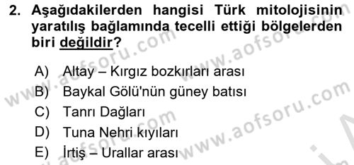 Türk Edebiyatının Mitolojik Kaynakları Dersi 2023 - 2024 Yılı (Final) Dönem Sonu Sınav Soruları 2. Soru