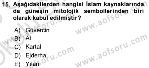 Türk Edebiyatının Mitolojik Kaynakları Dersi 2024 - 2025 Yılı Yaz Okulu Sınav Soruları 15. Soru