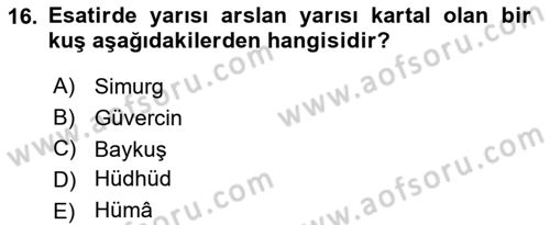 Türk Edebiyatının Mitolojik Kaynakları Dersi 2024 - 2025 Yılı Yaz Okulu Sınav Soruları 16. Soru