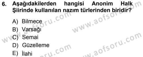 Türk Halk Şiiri Dersi 2012 - 2013 Yılı (Vize) Ara Sınav Soruları 6. Soru