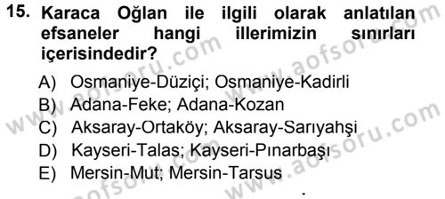 Türk Halk Şiiri Dersi 2012 - 2013 Yılı (Final) Dönem Sonu Sınav Soruları 15. Soru