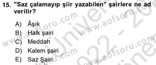 Türk Halk Şiiri Dersi 2022 - 2023 Yılı (Final) Dönem Sonu Sınav Soruları 15. Soru