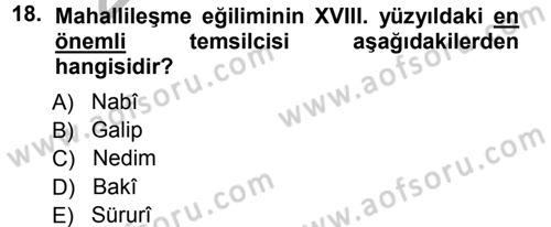 XVIII. Yüzyıl Türk Edebiyatı Dersi 2012 - 2013 Yılı (Vize) Ara Sınav Soruları 18. Soru