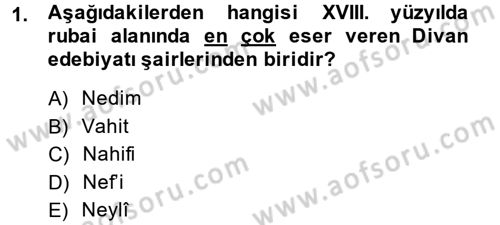 XVIII. Yüzyıl Türk Edebiyatı Dersi 2013 - 2014 Yılı (Vize) Ara Sınav Soruları 1. Soru