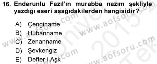 XVIII. Yüzyıl Türk Edebiyatı Dersi 2015 - 2016 Yılı Tek Ders Sınav Soruları 16. Soru