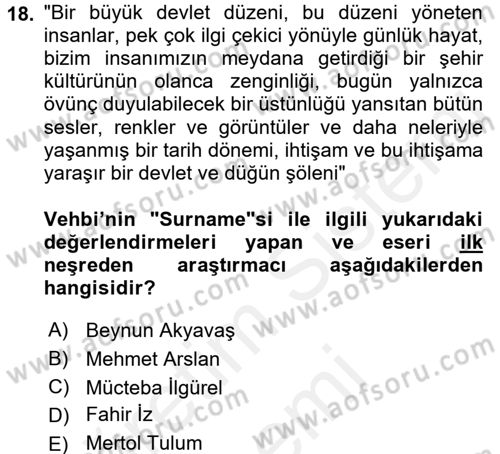 XVIII. Yüzyıl Türk Edebiyatı Dersi 2016 - 2017 Yılı (Final) Dönem Sonu Sınav Soruları 18. Soru
