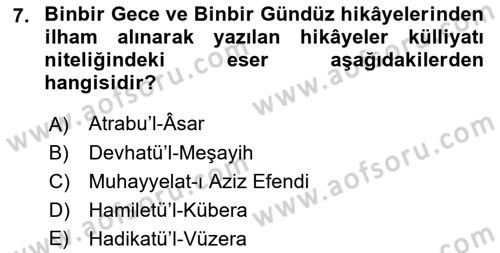 XVIII. Yüzyıl Türk Edebiyatı Dersi 2021 - 2022 Yılı (Final) Dönem Sonu Sınav Soruları 7. Soru