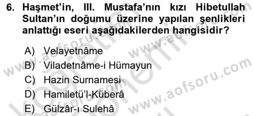 XVIII. Yüzyıl Türk Edebiyatı Dersi 2024 - 2025 Yılı (Final) Dönem Sonu Sınav Soruları 6. Soru