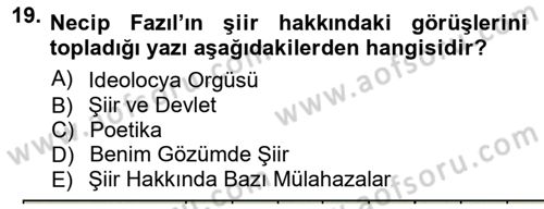 Cumhuriyet Dönemi Türk Şiiri Dersi 2012 - 2013 Yılı (Vize) Ara Sınav Soruları 19. Soru