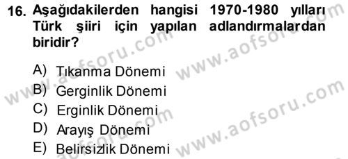 Cumhuriyet Dönemi Türk Şiiri Dersi 2013 - 2014 Yılı (Final) Dönem Sonu Sınav Soruları 16. Soru