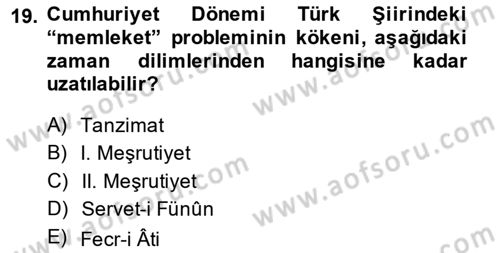 Cumhuriyet Dönemi Türk Şiiri Dersi 2013 - 2014 Yılı Tek Ders Sınav Soruları 19. Soru