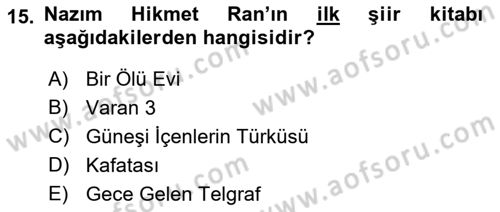 Cumhuriyet Dönemi Türk Şiiri Dersi 2017 - 2018 Yılı (Vize) Ara Sınav Soruları 15. Soru