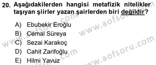 Cumhuriyet Dönemi Türk Şiiri Dersi 2017 - 2018 Yılı (Vize) Ara Sınav Soruları 20. Soru
