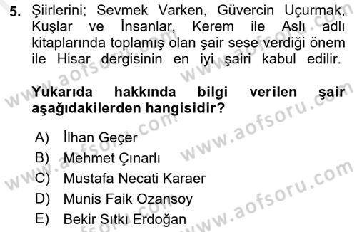 Cumhuriyet Dönemi Türk Şiiri Dersi 2017 - 2018 Yılı (Final) Dönem Sonu Sınav Soruları 5. Soru