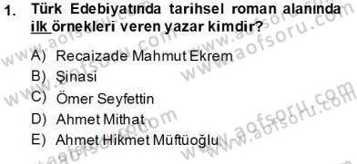 Çağdaş Türk Romanı Dersi 2013 - 2014 Yılı Tek Ders Sınav Soruları 1. Soru