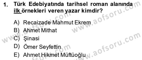 Çağdaş Türk Romanı Dersi 2014 - 2015 Yılı Tek Ders Sınav Soruları 1. Soru