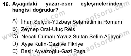 Çağdaş Türk Romanı Dersi 2014 - 2015 Yılı Tek Ders Sınav Soruları 16. Soru