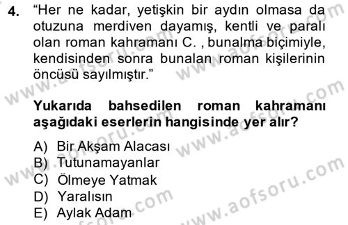 Çağdaş Türk Romanı Dersi 2014 - 2015 Yılı Tek Ders Sınav Soruları 4. Soru