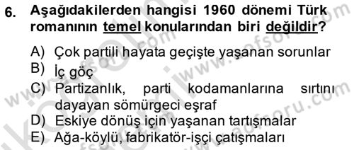 Çağdaş Türk Romanı Dersi 2014 - 2015 Yılı Tek Ders Sınav Soruları 6. Soru