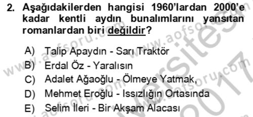 Çağdaş Türk Romanı Dersi 2016 - 2017 Yılı (Vize) Ara Sınav Soruları 2. Soru