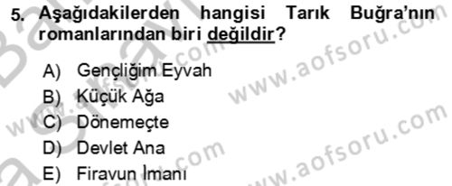 Çağdaş Türk Romanı Dersi 2016 - 2017 Yılı (Vize) Ara Sınav Soruları 5. Soru