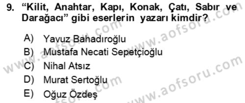 Çağdaş Türk Romanı Dersi 2016 - 2017 Yılı (Vize) Ara Sınav Soruları 9. Soru