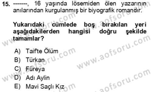 Çağdaş Türk Romanı Dersi 2023 - 2024 Yılı (Final) Dönem Sonu Sınav Soruları 15. Soru