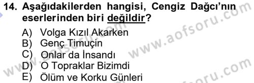 Çağdaş Türk Edebiyatları 1 Dersi 2012 - 2013 Yılı (Final) Dönem Sonu Sınav Soruları 14. Soru
