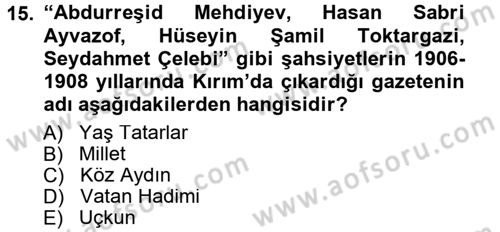 Çağdaş Türk Edebiyatları 1 Dersi 2012 - 2013 Yılı (Final) Dönem Sonu Sınav Soruları 15. Soru