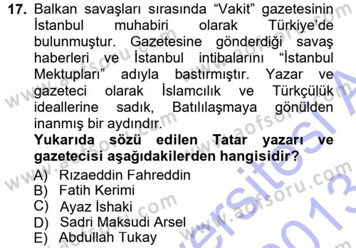 Çağdaş Türk Edebiyatları 1 Dersi 2012 - 2013 Yılı (Final) Dönem Sonu Sınav Soruları 17. Soru